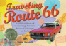Traveling Route 66: 2, 250 Miles of Motoring History From Chicago to L.a.