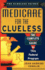 Medicare for the Clueless: The Complete Guide to This Federal Program