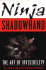 Ninja Shadowhand: the Art of Invisibility