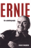 Ernie: the Autobiography