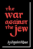 The War Against the Jew