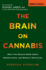 The Brain on Cannabis: What You Should Know About Recreational and Medical Marijuana (Amen Clinic Library)