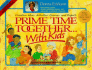Prime Time Together With Kids: Creative Ideas Activities Games and Projects