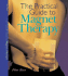 The Practical Guide to Magnet Therapy