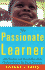 The Passionate Learner: a Practicial Guide for Teachers and Parents