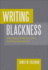 Writing Blackness John Edgar Wideman's Art and Experimentation