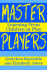 Master Players: Learning From Children at Play (Early Childhood Education Series)