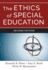 The Ethics of Special Education