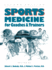 Sports Medicine for Coaches and Trainers