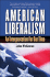 American Liberalism: an Interpretation for Our Time (H. Eugene and Lillian Youngs Lehman Series)