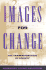 Images for Change: the Transformation of Society