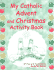 My Catholic Advent and Christmas Activity Book