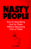 Nasty People: How to Stop Being Hurt By Them Without Becoming One of Them (Bestselling Author Jay Carter Helps Reader Break Away From T)