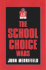 The School Choice Wars (Scarecrow Education Book)