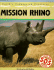 Mission Rhino (Save Our Species: Earth's Endangered Species)