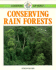 Conserving Rain Forests (Conserving Our World)