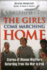 The Girls Come Marching Home: Stories of Women Warriors Returning From the War in Iraq