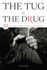 The Tug Is the Drug