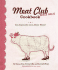 The Meat Club Cookbook: for Gals Who Love Their Meat!