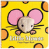 Little Mouse: Finger Puppet Book: (Finger Puppet Book for Toddlers and Babies, Baby Books for First Year, Animal Finger Puppets) (Little Finger Puppet Board Books, Fing)