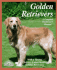 Golden Retrievers: Everything About Purchase, Care, Nutrition, Diseases, Behavior, and Breeding (Pet Owner's Manuals)