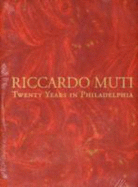 Riccardo Muti: Twenty Years in Philadelphia