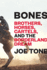 Bones: Brothers, Horses, Cartels, and the Borderland Dream