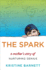The Spark: a Mother's Story of Nurturing, Genius, and Autism