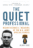 The Quiet Professional: Major Richard J. Meadows of the U.S. Army Special Forces (American Warrior Series)