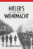 Hitler's Wehrmacht, 1935-1945 (Foreign Military Studies)