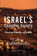 Israel's Changing Society: Population, Ethnicity, and Development, Second Edi...
