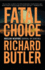 Fatal Choice: Nuclear Weapons: Survival Or Sentence
