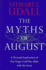 The Myths of August: a Personal Exploration of Our Tragic Cold War Affair With the Atom