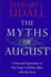 The Myths of August: A Personal Exploration of Our Tragic Cold War Affair with the Atom