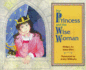 Ready Readers, Stage 5, Book 12, the Princess and the Wise Woman, Single Copy