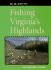 Fishing Virginia's Highlands: an Angler's Guide (Angler's Guides)