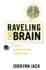 Raveling the Brain: Toward a Transdisciplinary Neurorhetoric