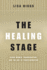 The Healing Stage Black Women, Incarceration, and the Art of Transformation