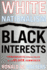 White Nationalism, Black Interests: Conservative Public Policy and the Black Community (African American Life)