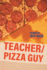 Teacher/Pizza Guy (Made in Michigan Writer Series)