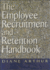 The Employee Recruitment and Retention Handbook
