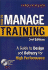 How to Manage Training: a Guide to Design and Delivery for High Performance [With Cdrom]