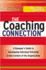 The Coaching Connection: a Manager's Guide to Developing Individual Potential in the Context of the Organization