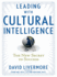 Leading With Cultural Intelligence: the New Secret to Success