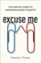 Excuse Me: the Survival Guide to Modern Business Etiquette