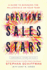 Creating Sales Stars: a Guide to Managing the Millennials on Your Team