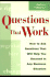 Questions That Work: How to Ask Questions That Will Help You Succeed in Any Business Situation Finlayson, Andrew