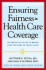 Ensuring Fairness in Health Care Coverage: an Employer's Guide to Making Good Decisions on Tough Issues