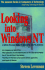 Looking Into Windows Nt: a Before-You-Leap Guide to Microsoft's Network Solution (Amacom Series in Computers & Technology)
