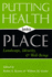 Putting Health Into Place: Landscape, Identity and Well-Being (Space, Place, and Society)